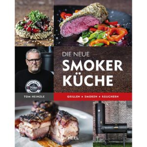 Heinzle: Die neue Smoker Küche Grillbuch